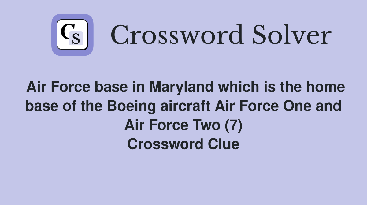 Air Force base in Maryland which is the home base of the Boeing